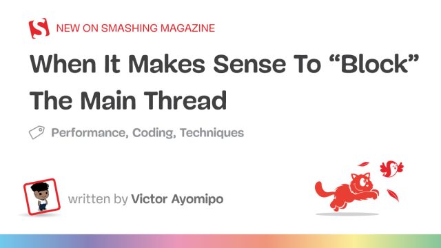Why Blocking the Main Thread Can Benefit Your JavaScript Tasks